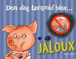 New Forlaget Bolden Den dag Leopold blev jaloux