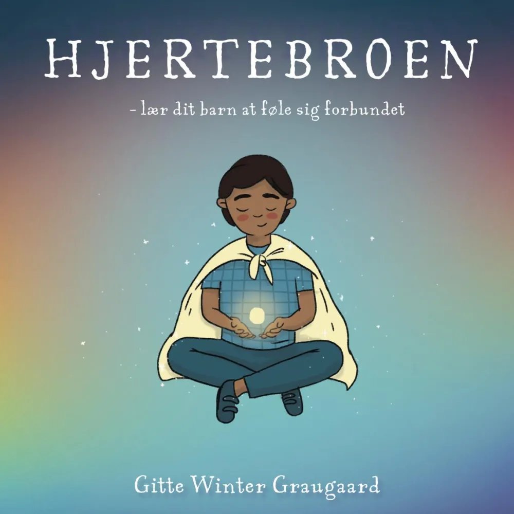 Hot Hjertebroen - lær dit barn at føle sig forbundet