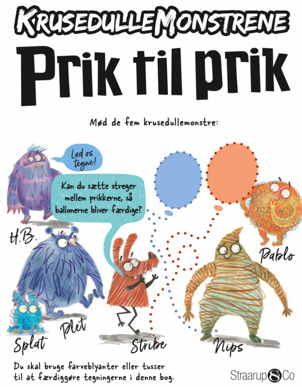 Hot Krussedullemonstrene - Prik til prik